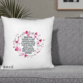 Cadou pentru Mama - Perna Personalizata Mama Mea Mesaj Floral, 40x40 cm, Alb Pufos, Husa Detasabila, Perna Inclusa, BEKZ®