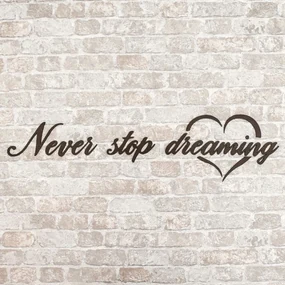 DUBLEZ | Decorațiune de perete cu mesaj motivațional - Never Stop Dreaming