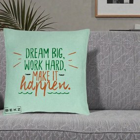 Perna Decorativa Dream Big Work Hard Mesaj Motivational, 40x40 cm, Verde Menta, Husa Detasabila, Perna Inclusa, BEKZ®