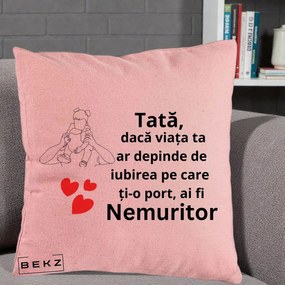 Cadou pentru Tata - Perna Personalizata Tata Nemuritor Mesaj, 40x40 cm, Roz, Husa Detasabila, Perna Inclusa, BEKZ®
