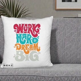 Perna Decorativa Work Hard Dream Big Retro, 40x40 cm, Alb Pufos, Husa Detasabila, Perna Inclusa, BEKZ®