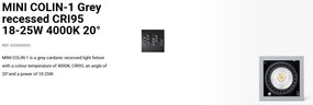 Spot LED incastrabil MINI COLIN-1 Grey recessed CRI95 18-25W 4000K 20°