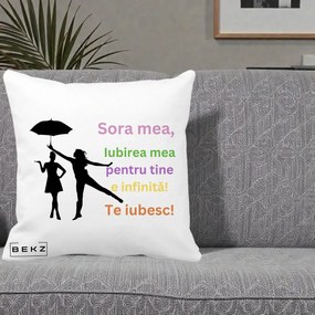 Cadou pentru Sora - Perna Personalizata Sora Mea Te Iubesc Siluete Colorate Umbrela, 40x40 cm, Alba Mata, Husa Detasabila, Perna Inclusa, BEKZ®
