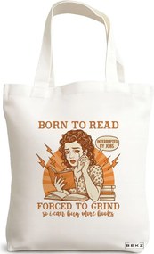 Sacosa de Panza pentru Cumparaturi, Geanta Tote, model Born to read Forced to grind 38 x 34.5 cm, Alba, BEKZ®
