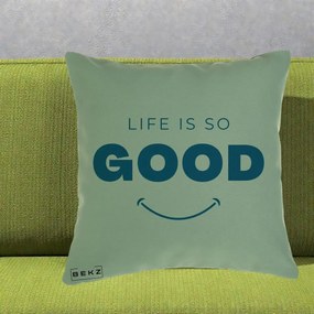 Perna Decorativa Life is So Good Mesaj Pozitiv, 40x40 cm, Verde, Husa Detasabila, Perna Inclusa, BEKZ®