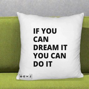 Perna Decorativa If You Can Dream It, 40x40 cm, Alb Pufos, Husa Detasabila, Perna Inclusa, BEKZ®