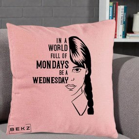 Perna Personalizata Wednesday Be a Wednesday, 40x40 cm, Roz, Husa Detasabila, Perna Inclusa, BEKZ®