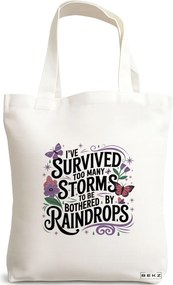Sacosa de Panza pentru Cumparaturi, Geanta Tote, model I've survived too many storms 38 x 34.5 cm, Alba, BEKZ®