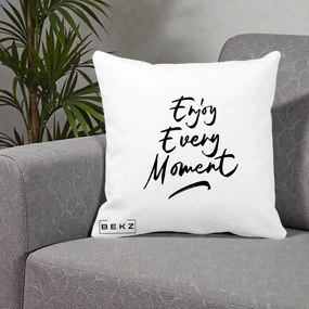 Perna Decorativa Enjoy Every Moment, 40x40 cm, Alba Mata, Husa Detasabila, Perna Inclusa, BEKZ®