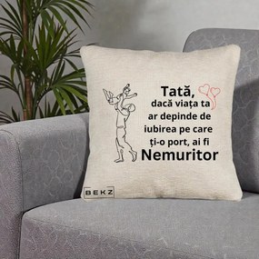 Cadou pentru Tata - Perna Personalizata Tata Nemuritor Joaca in Aer, 40x40 cm, Bej Canapea, Husa Detasabila, Perna Inclusa, BEKZ®