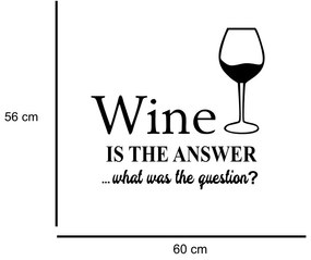 Sticker perete Wine is the Answer