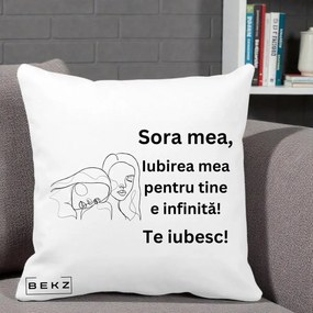 Cadou pentru Sora - Perna Personalizata Sora Mea Te Iubesc Line Art Portrete Fata in Fata, 40x40 cm, Alba Mata, Husa Detasabila, Perna Inclusa, BEKZ®