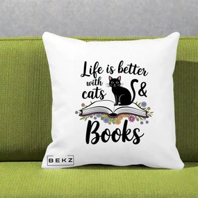 Perna Personalizata Life is Better Cats and Books, 40x40 cm, Alba Mata, Husa Detasabila, Perna Inclusa, BEKZ®