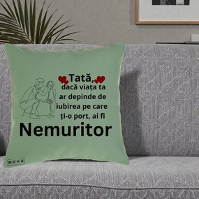 Cadou pentru Tata - Perna Personalizata Tata Nemuritor Baietel, 40x40 cm, Verde, Husa Detasabila, Perna Inclusa, BEKZ®