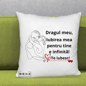 Cadou pentru Iubit - Perna Personalizata Dragul Meu Iubirea Mea pentru Tine e Infinita Te Iubesc, 40x40 cm, Alb Pufos, Husa Detasabila, Perna Inclusa, BEKZ®