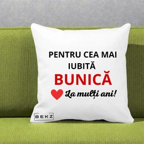 Cadou pentru Bunica - Perna Personalizata Pentru Cea Mai Iubita Bunica La Multi Ani Rosu, 40x40 cm, Alba Mata, Husa Detasabila, Perna Inclusa, BEKZ®