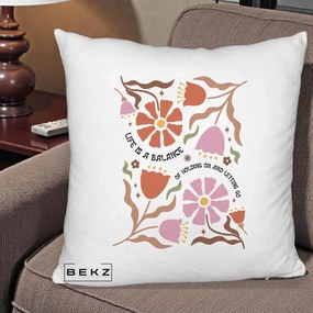 Perna Decorativa Life is a Balance Floral, 40x40 cm, Alb Pufos, Husa Detasabila, Perna Inclusa, BEKZ®