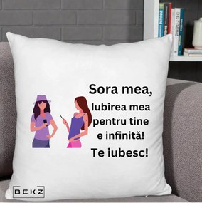 Cadou pentru Sora - Perna Personalizata Sora Mea Te Iubesc Doua Fete cu Telefoane, 40x40 cm, Alb Pufos, Husa Detasabila, Perna Inclusa, BEKZ®