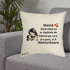 Cadou pentru Mama - Perna Personalizata Mama Nemuritoare Aproape de Bebe, 40x40 cm, Ecru, Husa Detasabila, Perna Inclusa, BEKZ®