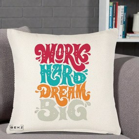 Perna Decorativa Work Hard Dream Big Retro, 40x40 cm, Crem Reliefat, Husa Detasabila, Perna Inclusa, BEKZ®