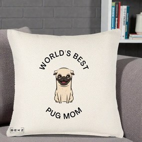 Cadou pentru Iubitorii de Caini - Perna Personalizata World's Best Pug Mom, 40x40 cm, Crem Reliefat, Husa Detasabila, Perna Inclusa, BEKZ®