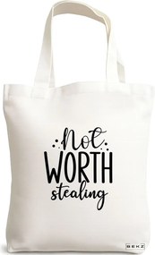 Sacosa de Panza pentru Cumparaturi, Geanta Tote, model Not worth stealing, 38x34.5 cm, Alba, BEKZ®