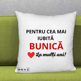 Cadou pentru Bunica - Perna Personalizata Pentru Cea Mai Iubita Bunica La Multi Ani Rosu, 40x40 cm, Alb Pufos, Husa Detasabila, Perna Inclusa, BEKZ®