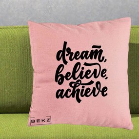Perna Decorativa Dream Believe Achieve, 40x40 cm, Roz, Husa Detasabila, Perna Inclusa, BEKZ®