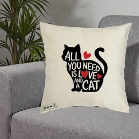 Perna Personalizata All You Need is Love and a Cat, 40x40 cm, Ecru, Husa Detasabila, Perna Inclusa, BEKZ®
