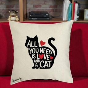 Perna Personalizata All You Need is Love and a Cat, 40x40 cm, Ecru, Husa Detasabila, Perna Inclusa, BEKZ®