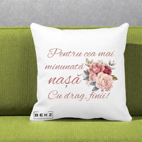 Cadou pentru Nasa - Perna Personalizata Pentru Cea mai Minunata Nasa Cu drag Finii, 40x40 cm, Alba Mata, Husa Detasabila, Perna Inclusa, BEKZ®