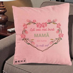 Cadou pentru Mama - Perna Personalizata Esti Cea mai Buna Mama din Lume La Multi Ani cu Inima Florala, 40x40 cm, Roz, Husa Detasabila, Perna Inclusa, BEKZ®