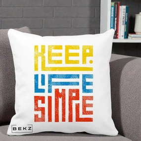 Perna Decorativa Keep Life Simple Colorat, 40x40 cm, Alba Mata, Husa Detasabila, Perna Inclusa, BEKZ®