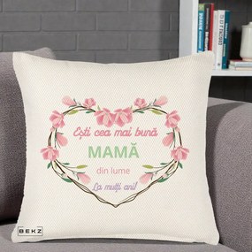 Cadou pentru Mama - Perna Personalizata Esti Cea mai Buna Mama din Lume La Multi Ani cu Inima Florala, 40x40 cm, Crem Reliefat, Husa Detasabila, Perna Inclusa, BEKZ®