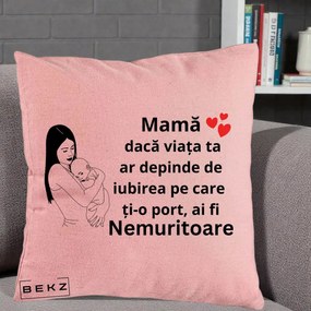 Cadou pentru Mama - Perna Personalizata Mama Nemuritoare Linie, 40x40 cm, Roz, Husa Detasabila, Perna Inclusa, BEKZ®