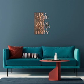 Accesoriu decorativ de perete din lemn Do More Of What Makes You Happy - Copper