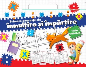PRIMELE EXERCITII DE INMULTIRE SI IMPARTIRE - GIRASOL (978-606-024-259-8)