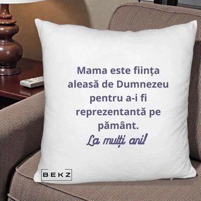 Cadou pentru Mama - Perna Personalizata Mama Este Fiinta Aleasa de Dumnezeu La Multi Ani, 40x40 cm, Alb Pufos, Husa Detasabila, Perna Inclusa, BEKZ®