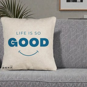 Perna Decorativa Life is So Good Mesaj Pozitiv, 40x40 cm, Bej Canapea, Husa Detasabila, Perna Inclusa, BEKZ®