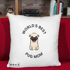 Cadou pentru Iubitorii de Caini - Perna Personalizata World's Best Pug Mom, 40x40 cm, Alb Pufos, Husa Detasabila, Perna Inclusa, BEKZ®