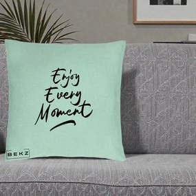 Perna Decorativa Enjoy Every Moment, 40x40 cm, Verde Menta, Husa Detasabila, Perna Inclusa, BEKZ®