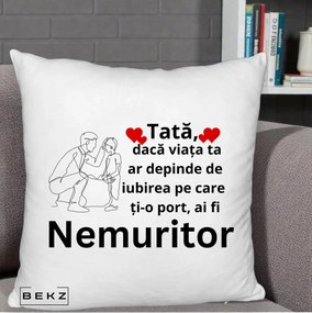 Cadou pentru Tata - Perna Personalizata Tata Nemuritor Baietel, 40x40 cm, Alb Pufos, Husa Detasabila, Perna Inclusa, BEKZ®