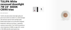Spot LED incastrabil TULIPA White recessed downlight 7W 24° 4000K CRI90 triac