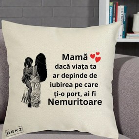 Cadou pentru Mama - Perna Personalizata Mama Nemuritoare Imbratisare, 40x40 cm, Ecru, Husa Detasabila, Perna Inclusa, BEKZ®