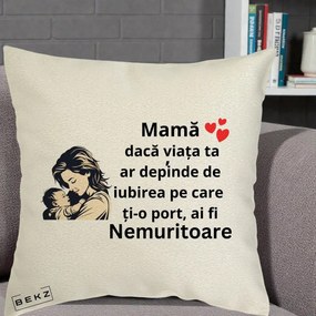 Cadou pentru Mama - Perna Personalizata Mama Nemuritoare Aproape de Bebe, 40x40 cm, Ecru, Husa Detasabila, Perna Inclusa, BEKZ®