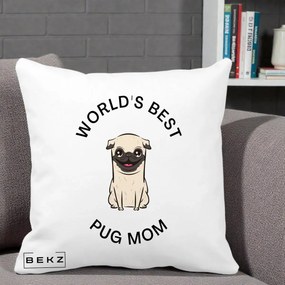 Cadou pentru Iubitorii de Caini - Perna Personalizata World's Best Pug Mom, 40x40 cm, Alba Mata, Husa Detasabila, Perna Inclusa, BEKZ®