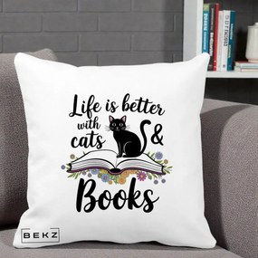 Perna Personalizata Life is Better Cats and Books, 40x40 cm, Alba Mata, Husa Detasabila, Perna Inclusa, BEKZ®