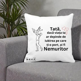 Cadou pentru Tata - Perna Personalizata Tata Nemuritor Joaca in Aer, 40x40 cm, Alba Mata, Husa Detasabila, Perna Inclusa, BEKZ®