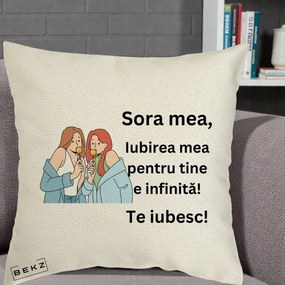 Cadou pentru Sora - Perna Personalizata Sora Mea Te Iubesc Doua Fete cu Acadele, 40x40 cm, Ecru, Husa Detasabila, Perna Inclusa, BEKZ®