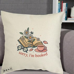 Perna Personalizata Sorry I'm Booked Carti Flori, 40x40 cm, Ecru, Husa Detasabila, Perna Inclusa, BEKZ®